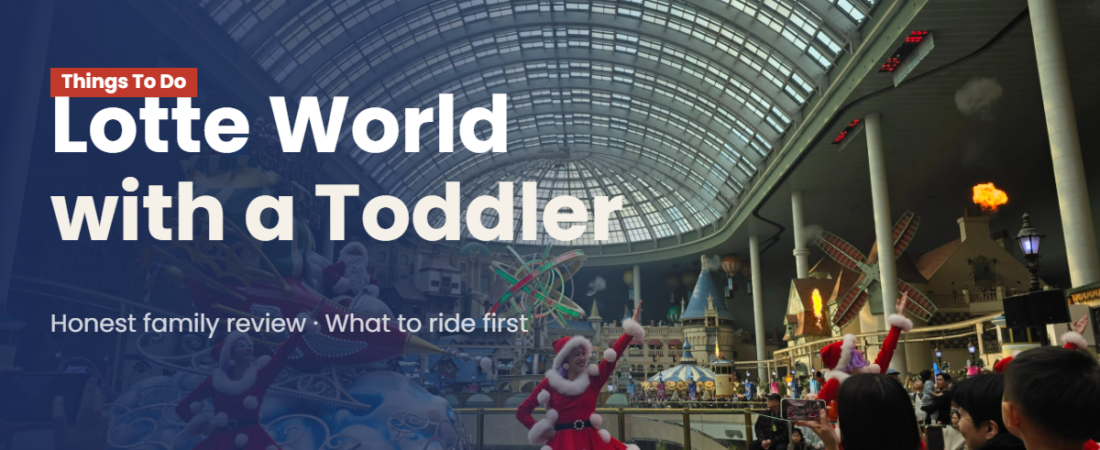 Lotte World with a Toddler: An Honest Family Review