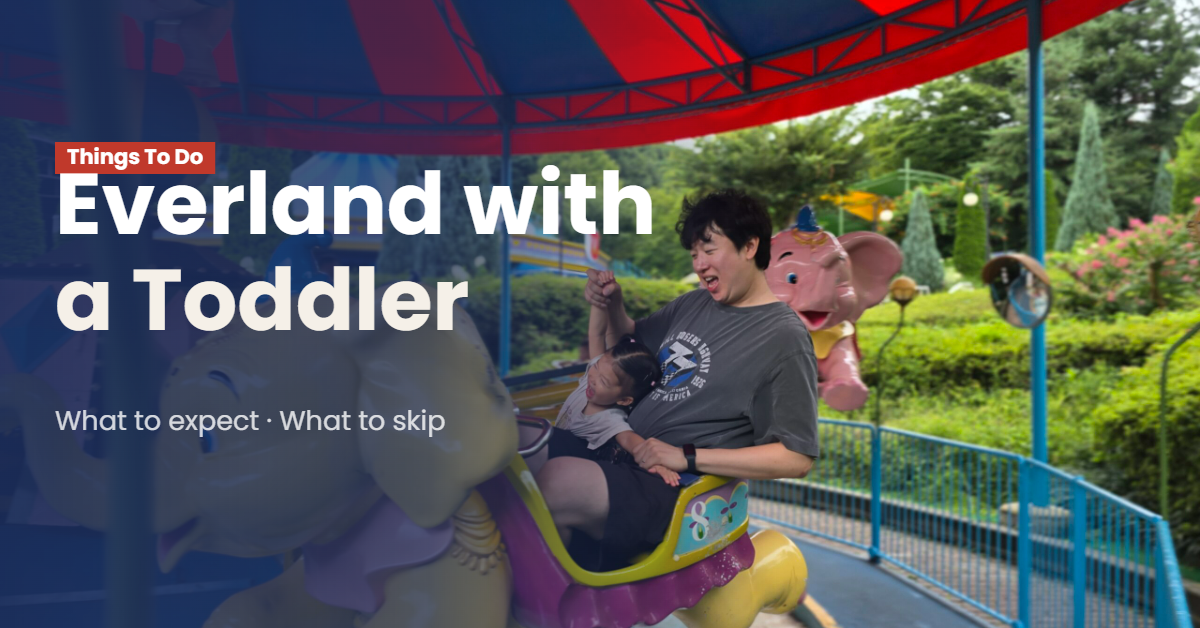 Everland with a Toddler: Complete Guide to Rides, Animals & Shows