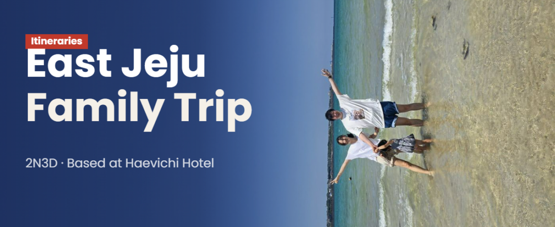 2 Nights, 3 Days in East Jeju — A Real Family Trip Based at Haevichi Hotel