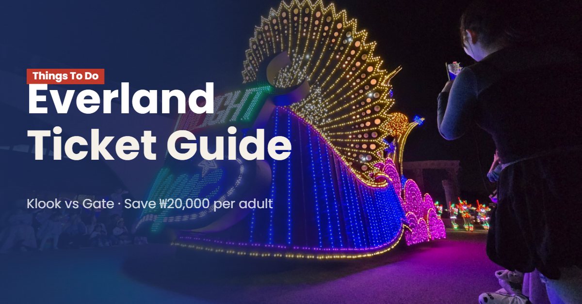 How to Buy Everland Tickets in 2026 — Klook vs Gate Price (We’ve Been 10+ Times)