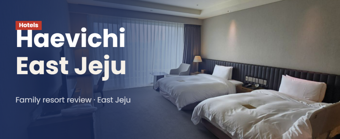 Best Family-Friendly Resort in East Jeju? Haevichi Hotel & Resort Review